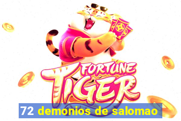 72 demonios de salomao